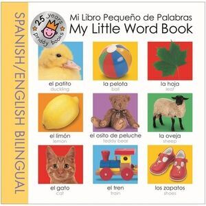 My Little Word Book Spanish Bilingual (25th Anniversary) -- Priddy Books